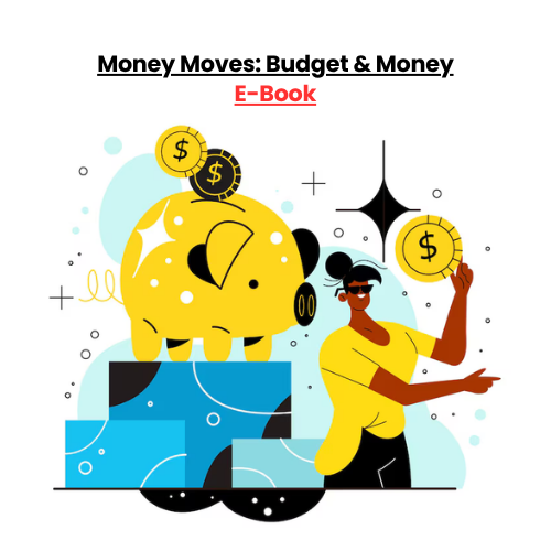 Money Moves: Budget & Money E-Book