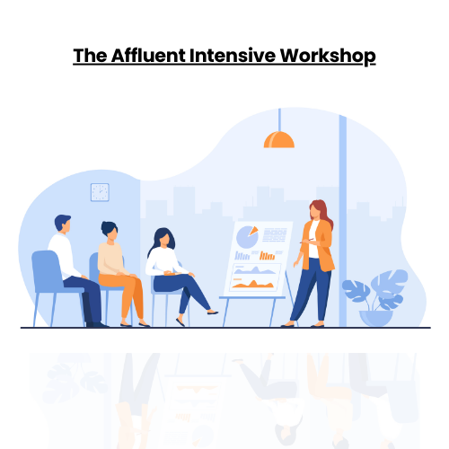 The Affluent Intensive Workshop
